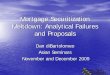 Mortgage Securitization Meltdown: Analytical Failures and · PDF file · 2011-08-04Mortgage Securitization Meltdown: Analytical Failures and Proposals ... and related credit risk