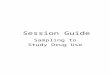 Sampling to Study Drug Use - WHO archivesarchives.who.int/PRDUC2004/RDUCD/Word.../Session_G…  · Web viewsampling to study drug use session guide. 21 29 22 41 42 30 21 27 28 26