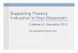 Supporting Fluency Instruction in Your Classroom presentation.pdf · Supporting Fluency Instruction in Your Classroom ... Fluency and Comprehension ... Teacher Role During Partner