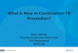 What Is New in Combination TB Prevention? · PDF fileWhat Is New in Combination TB Prevention? ... •Vaccine Safe but Does Not Confer Protection, ... Santoro-Lopes et al. 2002, Brazil
