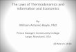 The Laws of Thermodynamics and Information and …academic.pgcc.edu/~wboyle/TMDInfoEcon.pdfThe Laws of Thermodynamics and Information and Economics By: William Antonio Boyle, ... nature,