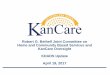 Robert G. Bethell Joint Committee on Home and … KDADS CARE program (CARE, 30 day, terminal illness, emergency admit) ... • Waiting on additional information from nursing facilities,