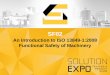 PowerPoint Expo/Presentations/SF...These harmonized standards (EN/ISO/ANSI) outline the requirements for assessments. The ISO and IEC standards address the design of the safety related