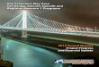 San Francisco Bay Area Toll Bridge Seismic Retrofit and ... · PDF fileToll Bridge Seismic Retrofit and Regional Measure 1 Programs ... • The rods failed within a short period of
