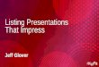 Listing Presentations That Impress - Amazon Web Serviceskw-sites.s3-us-west-2.amazonaws.com/kw-images-pro… ·  · 2016-02-04Listing Presentations That Impress Jeff Glover. Jeff