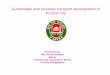 2. Sustainable and inclusive transport development of Khulna · PDF file · 2015-01-30Sustainable and inclusive transport development of Khulna City ... Khulna City Corporation (KCC)