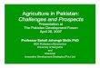 Agriculture in Pakistan: Challenges and Prospectssiteresources.worldbank.org/INTPAKISTAN/Resources/Sohail-j-Malik... · Agriculture in Pakistan: Challenges and Prospects Presentation