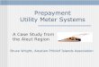 Prepayment Utility Meter Systems - US Department of · PDF filePrepayment Utility Meter Systems ... water, sewer, waste, cable etc ... Prepayment Utility Meter Systems Subject: A case