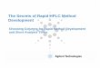 The Secrets of Rapid HPLC Method - Agilent · PDF fileThe Secrets of Rapid HPLC Method Development Choosing Columns for Rapid Method Development and Short Analysis Times