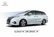 The luxuriously crafted Odyssey is now even more Welcome ... · PDF fileThe luxuriously crafted Odyssey is now even more technologically advanced with the addition of Honda SENSINGTM