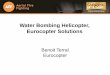 WATER BOMBING HELICOPTER - Tangent Linktangentlink.com/wp-content/uploads/2013/05/Benoit-Terral.pdf · EC225 Water Bomber performance Bambi bucket 4000 l EC WBH Kit 4000 l EC225 standard