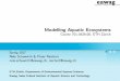 Modelling Aquatic Ecosystems - Course 701-0426-00, · PDF fileModelling Aquatic Ecosystems 2017 Lecture 4: Biological Processes 19. Mineralization OxicMineralization Process Substances