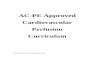 AC-PE Approved Cardiovascular Perfusion · PDF file · 2013-09-29AC-PE Approved Cardiovascular Perfusion Curriculum ... 4 UNIT I: BASIC SCIENCE A. CARDIOVASCULAR ANATOMY 4. ... Identify