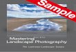 Mastering Landscape Photography - Alain Briot Fine Art ... · PDF file“Mastering Landscape Photography” focuses on mastering three things: artistic skills, technical knowledge,