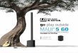 play outside MAUI · PDF filego play outside li-ion battery for up to 30 hours of music maui® 5 go ultra-portable battery-powered column pa system