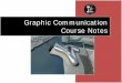Graphic Communication Course · PDF fileGraphic Communication Course Notes . Stonelaw High Graphic Communication Page | 2 . 2D CAD Commands - Grids. Orthographic p rojecti ng id 