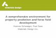 A comprehensive environment for property prediction · PDF file · 2010-08-25A comprehensive environment for property prediction and force field development ... •Melting temperature
