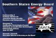 Southern States Energy Board - · PDF fileloan guarantees Fund the Military Alternative Fuels Testing and Development Program ... J. Brett Harvey, CEO, CONSOL Energy Hunt Ramsbottom,