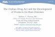 The Orphan Drug Act and the Development of Products for ... orphan drugs.pdf · The Orphan Drug Act and the Development of Products for Rare Diseases ... • Drugs for diseases that