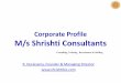 Corporate Profile M/s Shrishti Co  Profile M/s Shrishti Consultants ... Kaizen Blitz / SMED â€¢ 5 S / 3 C ... â€¢ QFD / APQP / CP / PPAP / FMEA / MSA