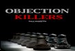 Objection KillersKillers.pdfobjection killers that are designed to subconsciously help overcome the hurdles that stand in your way from gaining compliance.!! There are actually ten