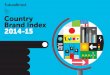 Country Brand Index 2014-15 brands – ranking them according to strength of perception across association dimensions. FutureBrand was among the pioneers of this approach, exploring
