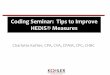 Tips to Improve Your HEDIS Measures - Johns Hopkins ... · PDF fileconducted by an NCQA-approved external survey organization 14. What Are Measures? ... –Document all sero positives