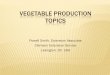 Vegetable Production Ideas - Clemson Universitymedia.clemson.edu/public/extension/jpsmth_vegetable... ·  · 2011-04-19VEGETABLE PRODUCTION TOPICS Powell Smith, Extension Associate