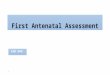 First Antenatal Assessment - مواقع اعضاء هيئة التدريس | KSU Facultyfac.ksu.edu.sa/.../files/lecture_1_first_ante… · PPT file · Web view · 2018-02-10First
