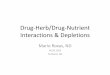 Drug-Herb/Drug-Nutrient Interactions & Depletions · PDF fileDrug-Herb/Drug-Nutrient Interactions & Depletions ... (PPAR-α) agonist. HMG-CoA Reductase Pathway ... Drug-Herb/Drug-Nutrient
