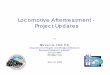Locomotive Aftertreatment - Project Updates Aftertreatment - Project Updates by Steven G. Fritz, P.E. Department of Engine and Emissions Research Southwest Research Institute ® 210-522-3645