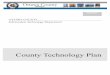 County Technology Plan -   · PDF fileAdditional equipment may include a printer ... This Synon database ... COUNTY TECHNOLOGY PLAN Network . 2011 2006: : . . :