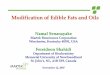 Modification of Edible Fats and Oils - · PDF fileModification of Edible Fats and Oils Namal Senanayake Martek Biosciences Corporation Winchester, Kentucky 40391, USA Fereidoon Shahidi