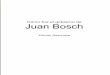 Cómo fue el gobierno de Juan Bosch · PDF file6 CÓMO FUE EL GOBIERNO DE JUAN BOSCH Discurso del Presidente Juan Bosch en Capotillo, el 16 de agosto de 1963, con motivo de la Celebración