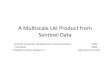 A Multiscale LAI Product from Sentinel Data - le.ac.uk · PDF fileA Multiscale LAI Product from Sentinel Data Richard Fernandes, Khalid Omari, Francis Canisius CCRS Fred Baret INRA