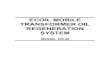 ECOIL MOBILE TRANSFORMER OIL REGENERATION · PDF fileECOIL MOBILE TRANSFORMER OIL REGENERATION PLANT 1 MODEL RS-M GENERAL DESCRIPTION: The ECOIL Mobile Regeneration System (Model RS-M)