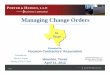 Managing Change Orders - Porter Hedges LLP · PDF filespectrum of the change-order provision begs the question. Its breach set in motion the resulting tide of damages which the change-orders