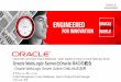 WebLogic Server and Oracle RACここに図を挿入> Oracle RAC and Oracle Fusion Middleware - better together running on Oracle WebLogic Server Oracle WebLogic ServerとOracle RACの統合