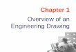 Chapter 1 · PDF fileOrthographic projection technique can produce either 1. Multiview drawing that each view show an object in two dimensions. 2. Axonometric drawing