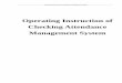 Operating Instruction of Checking Attendance Management · PDF fileOperating Instruction of Attendance Management System Operating Instruction of Checking Attendance Management System