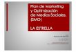 Plan de Marketing y Optimización de Medios Sociales. (SMO) · PDF filePlan de Marketing y Optimización de Medios Sociales. (SMO) LA ESTRELLA MVV Alejandro Mir Manzano