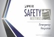 Emergency Response - PEC Safety chemical spills Structural failures Natural disasters 4. PPT-SM-ER 2015 5 ... Safety Meeting Quiz: Emergency Response