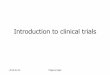Introduction to clinical trials -  · PDF fileIntroduction to clinical trials. ... •S7A: Safety Pharmacology Studies for Human Pharmaceutical ... Chapter 1 Reading instructions