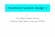 Electronic System Design 3 - University of Glasgowuserweb.eng.gla.ac.uk/scott.roy/DCD3/01_Systems_Intro.pdf6 Into Context • Center around procedures used for digital devices –Many