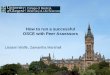 How to run a successful OSCE with Peer Assessorseprints.gla.ac.uk/133878/7/133878.pdf · How to run a successful OSCE with Peer Assessors Lissann Wolfe, Zamantha Marshall . Introductions