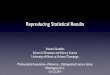 Reproducing Statistical Results - Stanford Universityvcs/talks/MAAOct232014-STODDEN.pdfReproducing Statistical Results Victoria Stodden! School of Graduate and Library Science! University