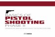 BASICS OF PISTOL shooting - - Portal ... · PDF fileBASICS OF PISTOL SHOOTING PHASE II: LESSON PLANS & SHOOTING QUALIFICATIONS. First Edition – November 2015 . Revised Edition –