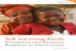 Read World Vision's Ebola Response report. Response Report.pdf · Still Surviving Ebola: Emergency and Recovery Response in Sierra Leone | January 2016 i This report is dedicated