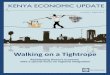 Walking on a Tightrope - World Banksiteresources.worldbank.org/.../kenya-economic-update-june-2012.pdf · Walking on a Tightrope Rebalancing Kenya’s economy ... Kenya can export