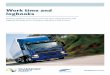 Work time and logbooks May 2017 - Home | NZ Transport · PDF fileWork time and logbooks. ... SUMMARY: LIMITS ON WORK TIME ... A logbook must be a continuous record of work time and